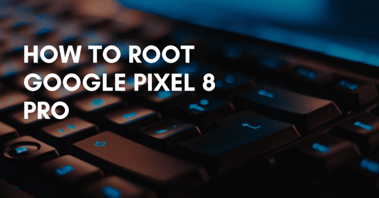 Root Google Pixel 8 Pro