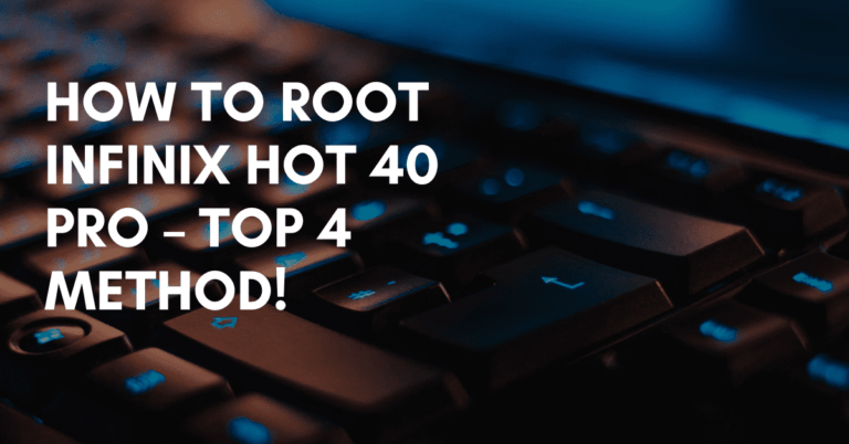 Root Infinix Hot 40 Pro