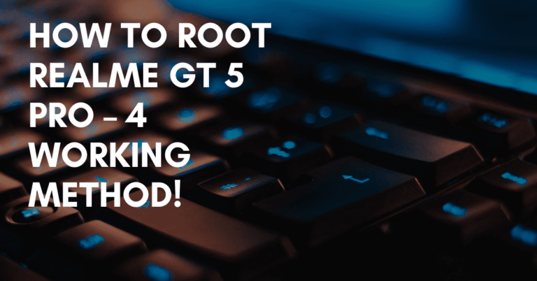 Root Realme GT 5 Pro