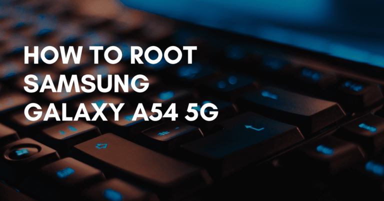 Root Samsung Galaxy A54 5G