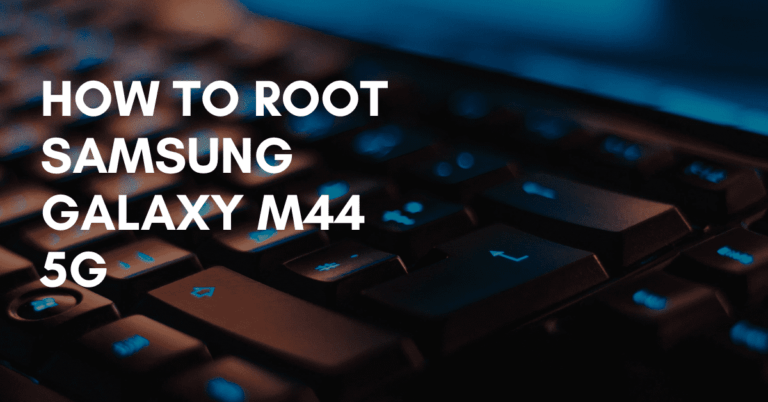 Root Samsung Galaxy M44 5G