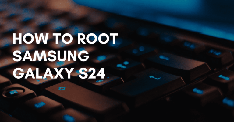 Root Samsung Galaxy S24