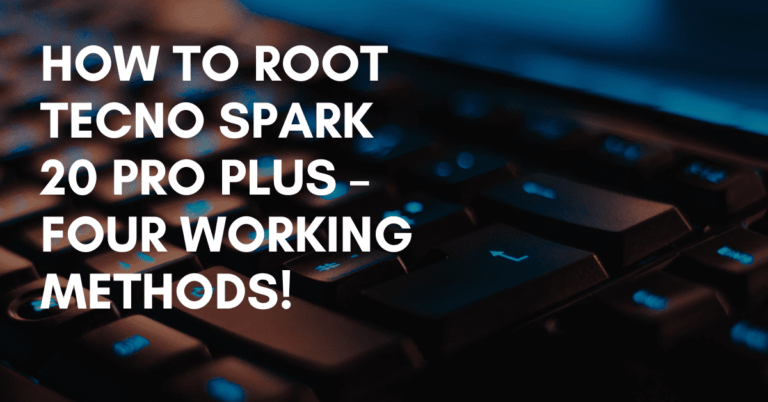 Root Tecno Spark 20 Pro Plus