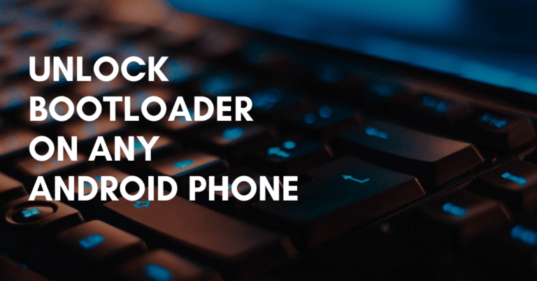 Unlock Bootloader On Any Android Phone