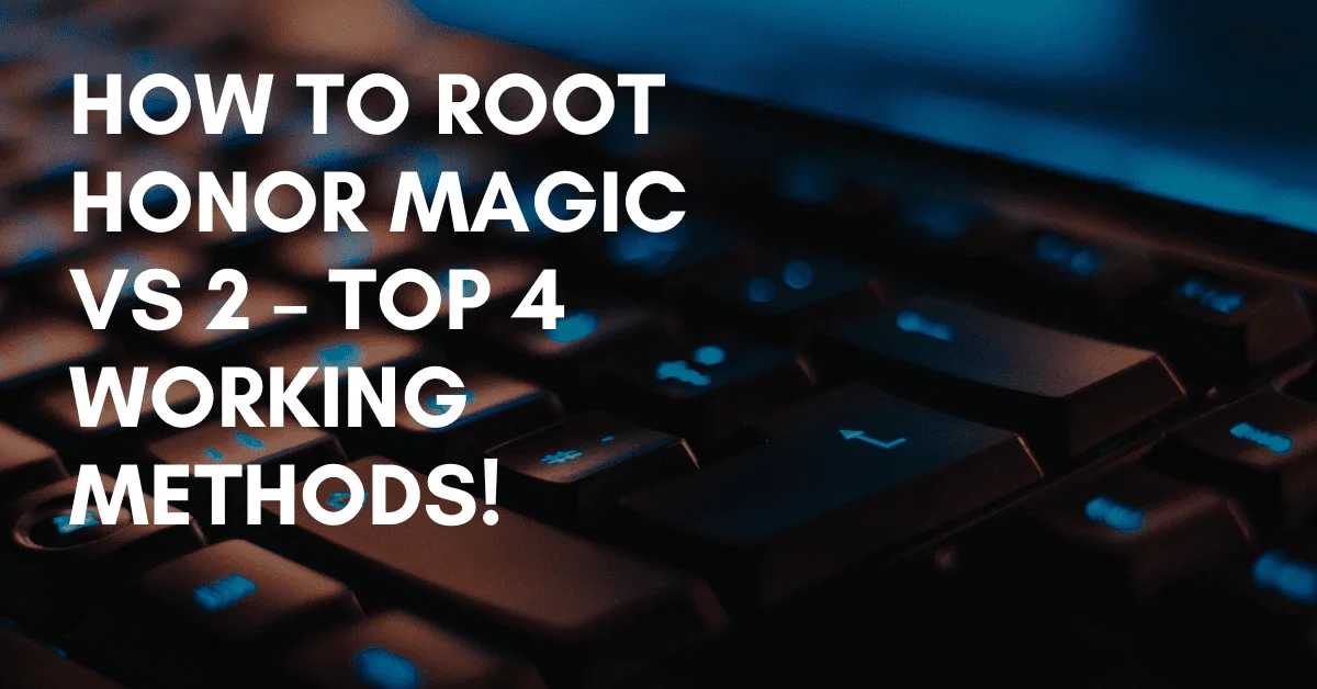 Root Honor Magic Vs 2