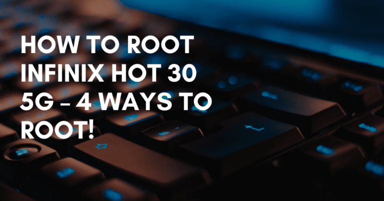 Root Infinix Hot 30 5G