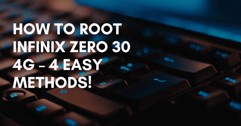 Root Infinix Zero 30 4G