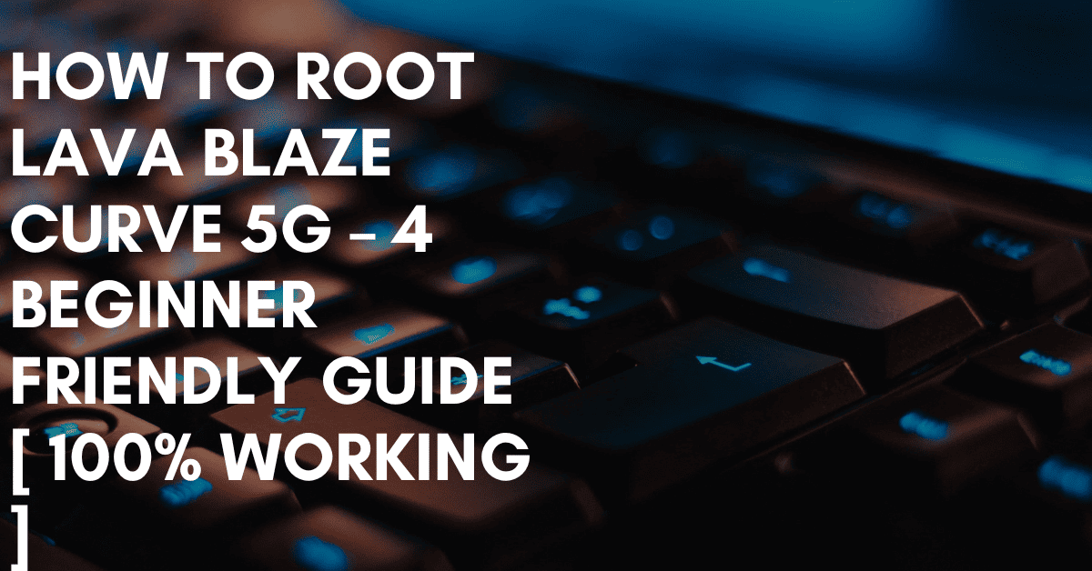 Root Lava Blaze Curve 5G