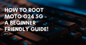 Root Moto G24 5G