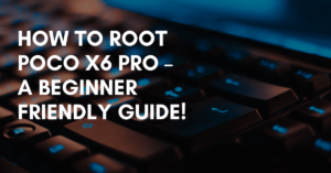 Root Poco X6 Pro