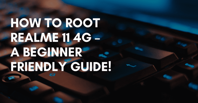 Root Realme 11 4G