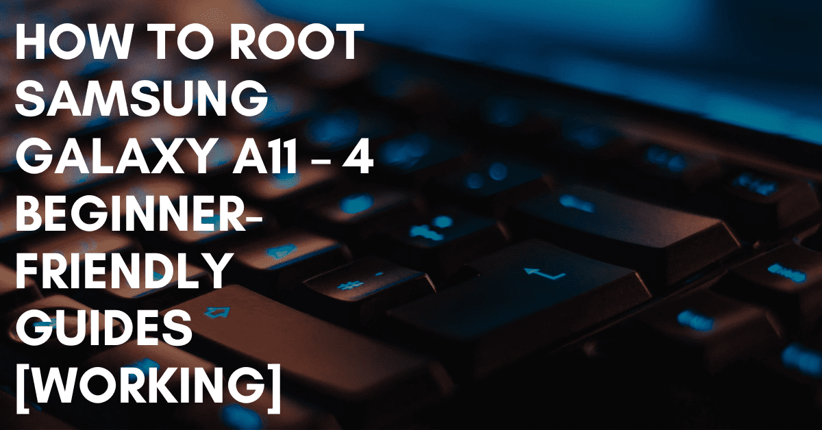 Root Samsung Galaxy A11