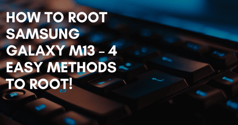 Root Samsung Galaxy M13