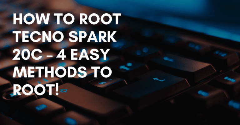 Root Tecno Spark 20C