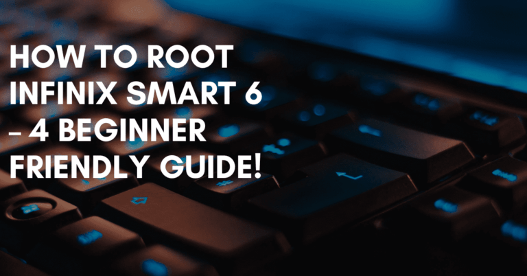 Root Infinix Smart 6