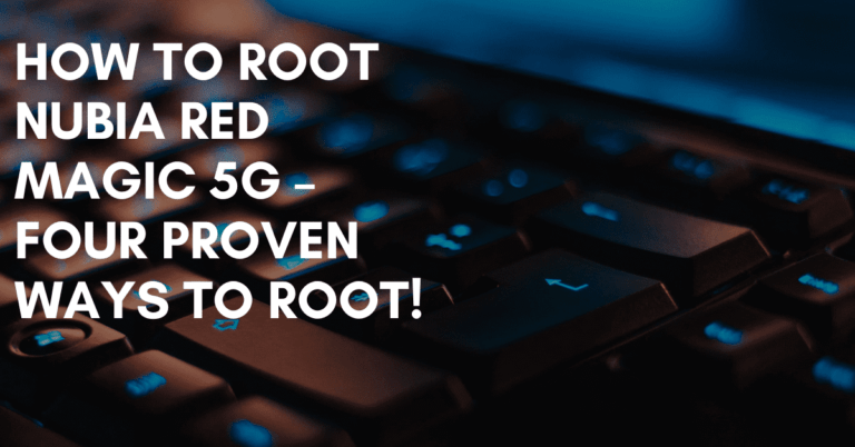 Root Nubia Red Magic 5G