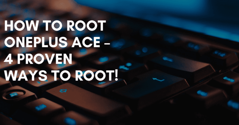 Root OnePlus Ace