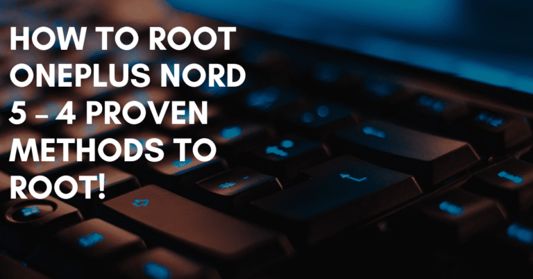 Root OnePlus Nord 5