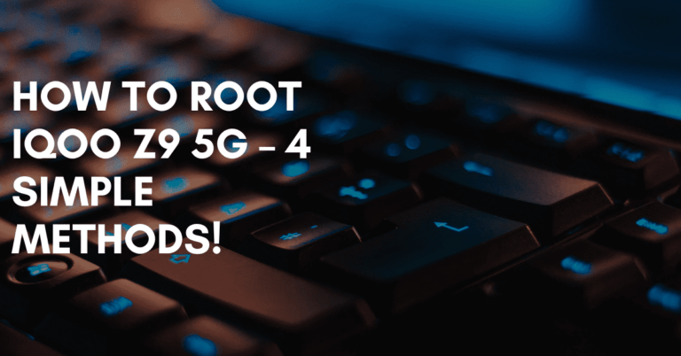 Root iQOO Z9 5G