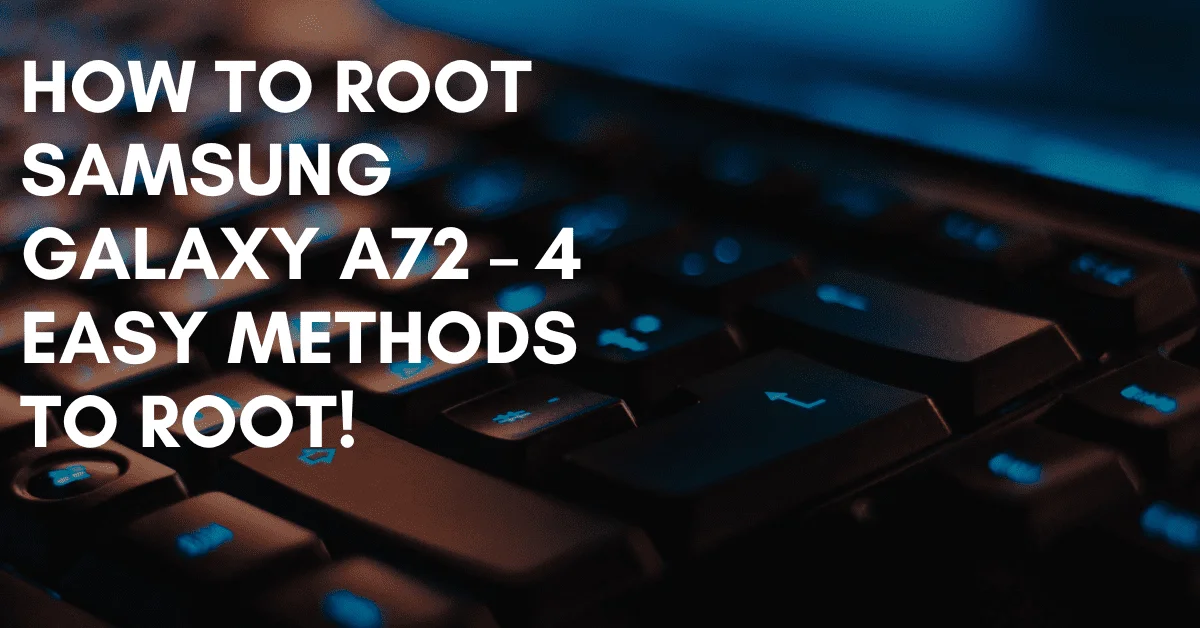 Root Samsung Galaxy A72