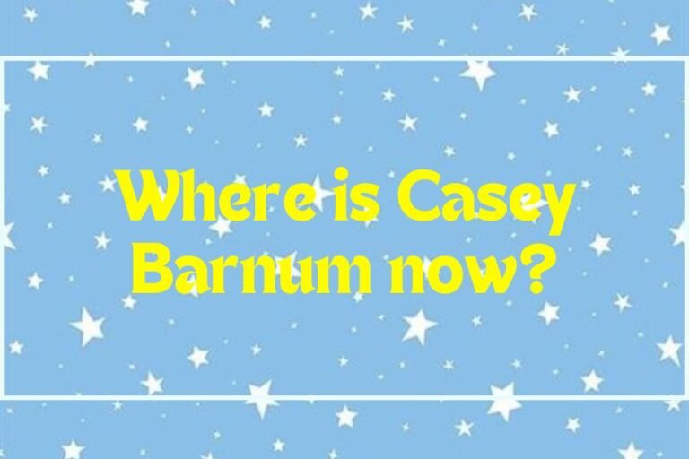 Where is Casey Barnum now?